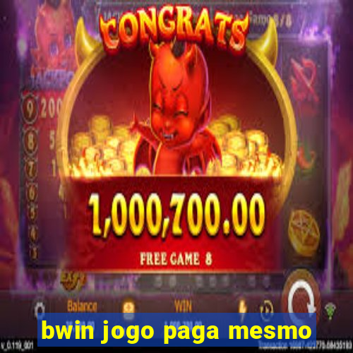 bwin jogo paga mesmo